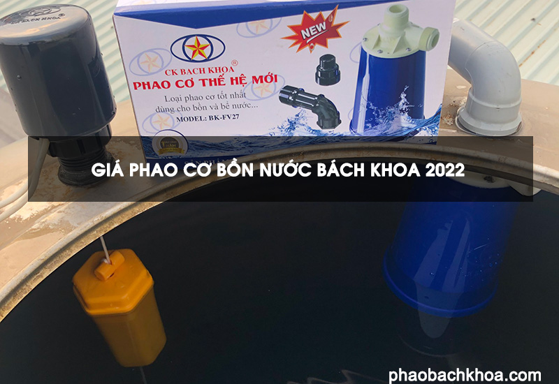 Giá phao cơ bồn nước Bách khoa 2022